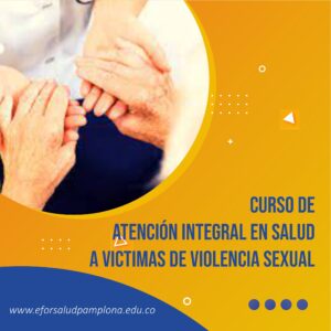 CURSO DE ATENCIÓN INTEGRAL EN SALUD A VICTIMAS DE VIOLENCIA SEXUAL