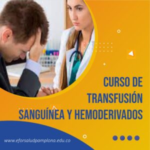 CURSO DE TRANSFUSIÓN SANGUÍNEA Y HEMODERIVADOS