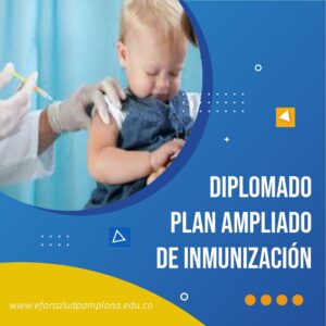 DIPLOMADO EN PLAN AMPLIADO DE INMUNIZACIÓN PAI